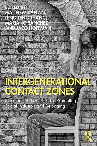 Бумажная книга «Intergenerational Contact Zones: Place-based Strategies for Promoting Social Inclusion and Belonging» - фото №1