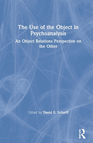 Паперова книга «The Use of the Object in Psychoanalysis: An Object Relations Perspective on the Other» - фото №1