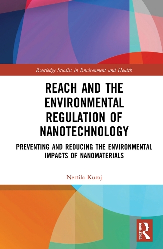 Бумажная книга «REACH and the Environmental Regulation of Nanotechnology: Preventing and Reducing the Environmental Impacts of Nanomaterials», автор Нертила Курадж - фото №1