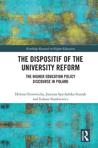 [object Object] «The Dispositif of the University Reform: The Higher Education Policy Discourse in Poland», авторів Хелена Островицька, Юстина Спихальська-Стасяк, Лукаш Станкевич - фото №1