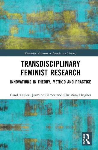 [object Object] «Transdisciplinary Feminist Research: Innovations in Theory, Method and Practice», авторов Кэрол Тейлор, Кристина Хьюз, Жасмин Ульмер - фото №1