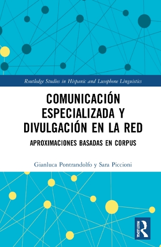 Бумажная книга «Comunicación especializada y divulgación en la red: aproximaciones basadas en corpus», авторов Джанлука Понтрандольфо, Сара Пиччиони - фото №1