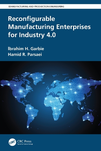 Паперова книга «Reconfigurable Manufacturing Enterprises for Industry 4.0», авторів Хамід Р. Парсей, Ібрагім Х. Гарбі - фото №1