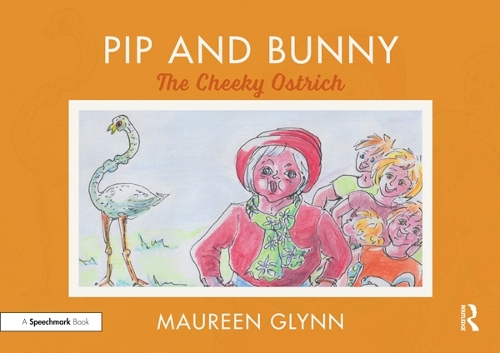 Бумажная книга «Pip and Bunny: The Cheeky Ostrich», автор Морин Глинн - фото №1
