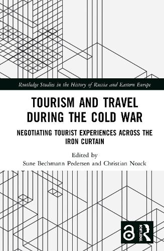 Бумажная книга «Tourism and Travel during the Cold War: Negotiating Tourist Experiences across the Iron Curtain» - фото №1