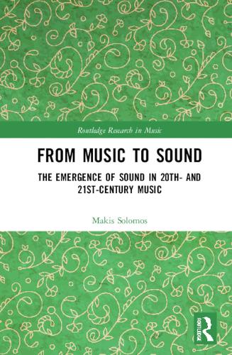 Бумажная книга «From Music to Sound: The Emergence of Sound in 20th- and 21st-Century Music», автор Макис Соломос - фото №1
