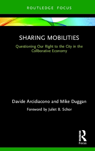 Паперова книга «Sharing Mobilities: Questioning Our Right to the City in the Collaborative Economy», авторів Давіде Арцідіаконо, Майк Дуґґан - фото №1