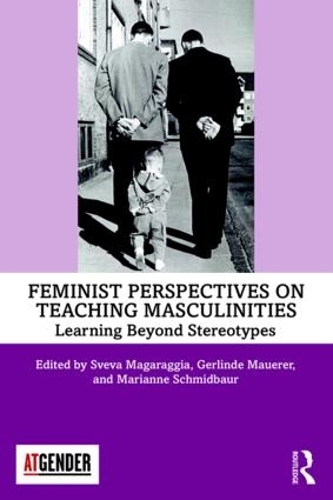 Бумажная книга «Feminist Perspectives on Teaching Masculinities: Learning Beyond Stereotypes» - фото №1