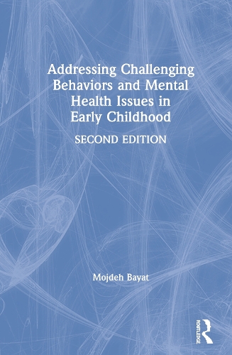 Бумажная книга «Addressing Challenging Behaviors and Mental Health Issues in Early Childhood», автор Модждех Байат - фото №1