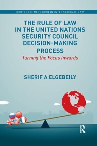Бумажная книга «The Rule of Law in the United Nations Security Council Decision-Making Process: Turning the Focus Inwards» - фото №1
