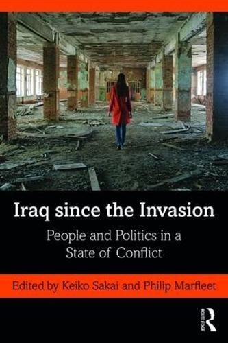 Бумажная книга «Iraq since the Invasion: People and Politics in a State of Conflict» - фото №1