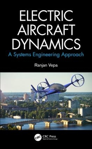 Бумажная книга «Electric Aircraft Dynamics: A Systems Engineering Approach», автор Ранджан Вепа - фото №1