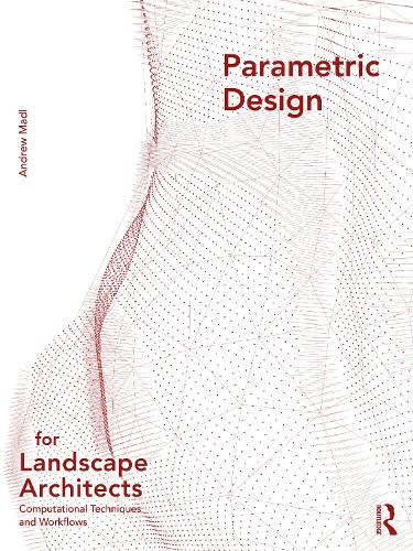 [object Object] «Parametric Design for Landscape Architects: Computational Techniques and Workflows», автор Ендрю Мадл - фото №1