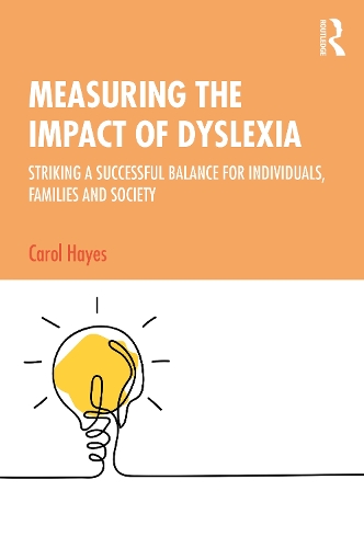 Paper book «Measuring the Impact of Dyslexia: Striking a Successful Balance for Individuals, Families and Society», author Carol Hayes - фото №1