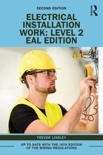 Бумажная книга «Electrical Installation Work: Level 2: EAL Edition», автор Тревор Линсли - фото №1