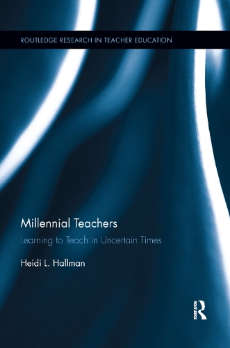 [object Object] «Millennial Teachers: Learning to Teach in Uncertain Times», автор Хайди Халлман - фото №1