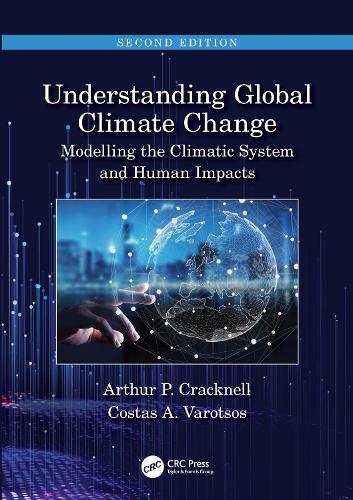 Бумажная книга «Understanding Global Climate Change: Modelling the Climatic System and Human Impacts», авторов Артур П. Крэкнелл, Костас А Вароцос - фото №1