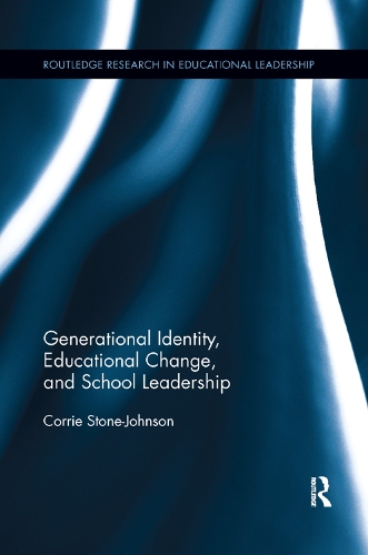 Бумажная книга «Generational Identity, Educational Change, and School Leadership», автор Корри Стоун-Джонсон - фото №1