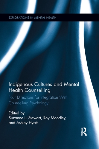 Бумажная книга «Indigenous Cultures and Mental Health Counselling: Four Directions for Integration with Counselling Psychology» - фото №1