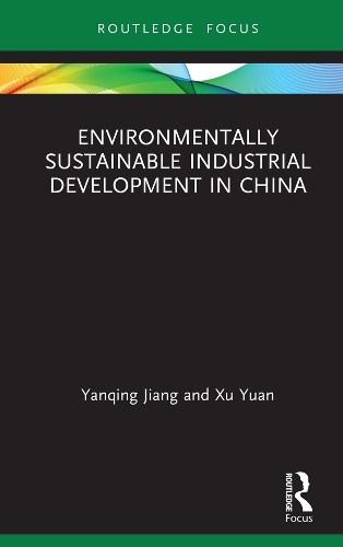 Паперова книга «Environmentally Sustainable Industrial Development in China», авторів Сюй Юань, Яньцін Цзян - фото №1