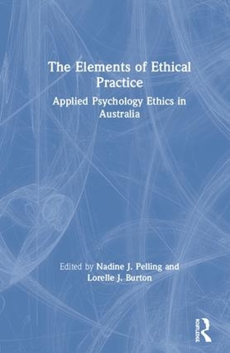 Бумажная книга «The Elements of Ethical Practice: Applied Psychology Ethics in Australia» - фото №1