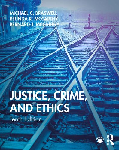 Бумажная книга «Justice, Crime, and Ethics», авторов Белинда Р. Маккарти, Бернард Дж. Маккарти, Майкл К. Брасвелл - фото №1