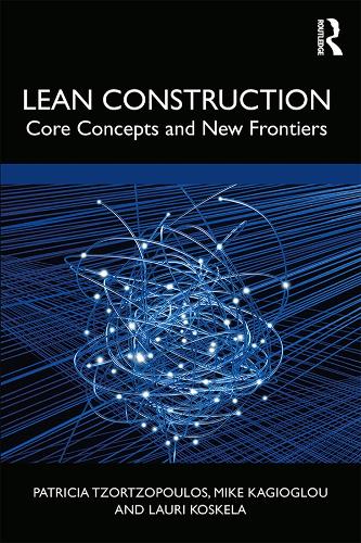 Паперова книга «Lean Construction: Core Concepts and New Frontiers» - фото №1