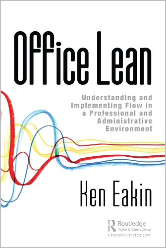 Бумажная книга «Office Lean: Understanding and Implementing Flow in a Professional and Administrative Environment», автор Кен Икин - фото №1