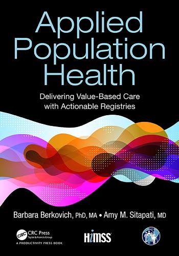 [object Object] «Applied Population Health: Delivering Value-Based Care with Actionable Registries», авторов Эми Ситапати, Барбара Беркович - фото №1