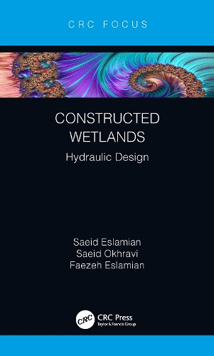 Бумажная книга «Constructed Wetlands: Hydraulic Design», авторов Фазех Эсламиан, Саид Эсламиан, Саид Охрави - фото №1