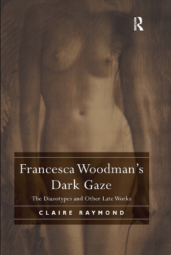 Бумажная книга «Francesca Woodman's Dark Gaze: The Diazotypes and Other Late Works», автор Клэр Рэймонд - фото №1