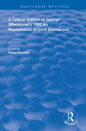 Бумажная книга «A Critical Edition of George Whetstone’s 1582 An Heptameron of Civil Discourses», автор Джордж Ветстоун - фото №1