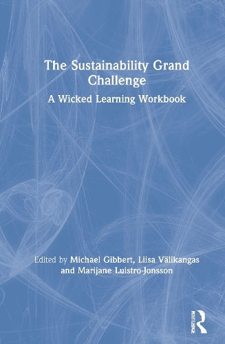 Бумажная книга «The Sustainability Grand Challenge: A Wicked Learning Workbook» - фото №1