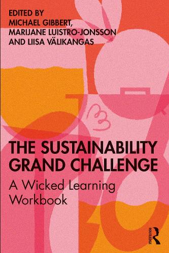 Бумажная книга «The Sustainability Grand Challenge: A Wicked Learning Workbook» - фото №1