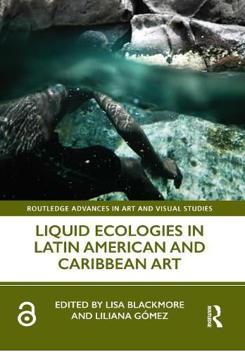 Паперова книга «Liquid Ecologies in Latin American and Caribbean Art» - фото №1