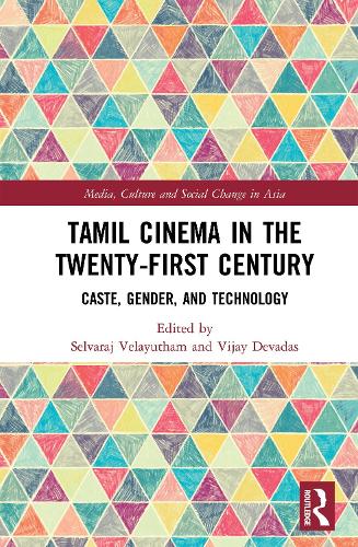 Бумажная книга «Tamil Cinema in the Twenty-First Century: Caste, Gender and Technology» - фото №1