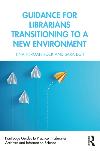 [object Object] «Guidance for Librarians Transitioning to a New Environment», авторів Сара Дафф, Тіна Герман Бак - фото №1