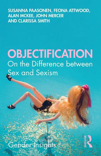Бумажная книга «Objectification: On the Difference between Sex and Sexism», авторов Алан Макки, Кларисса Смит, Феона Этвуд, Джон Мерсер, Сюзанна Паасонен - фото №1