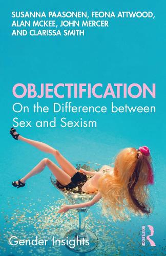 Бумажная книга «Objectification: On the Difference between Sex and Sexism», авторов Алан Макки, Кларисса Смит, Феона Этвуд, Джон Мерсер, Сюзанна Паасонен - фото №1