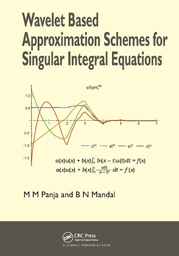 Бумажная книга «Wavelet Based Approximation Schemes for Singular Integral Equations», авторов Бирендра Натх Мандал, Мадан Мохан Панджа - фото №1