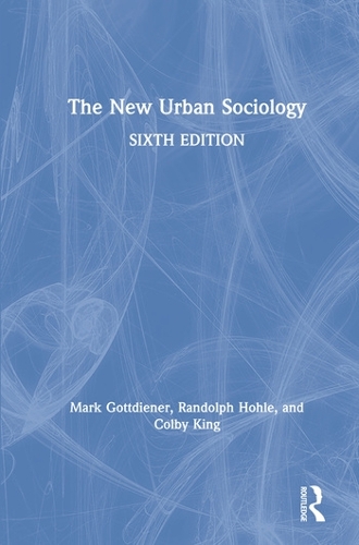 Бумажная книга «The New Urban Sociology», авторов Колби Кинг, Марк Готтдинер, Рэндольф Холе - фото №1