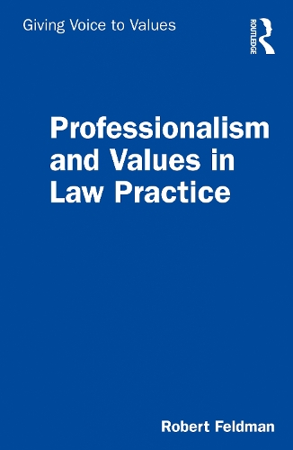 Бумажная книга «Professionalism and Values in Law Practice», автор Роберт Фельдман - фото №1
