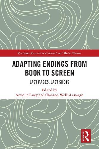 Бумажная книга «Adapting Endings from Book to Screen: Last Pages, Last Shots» - фото №1