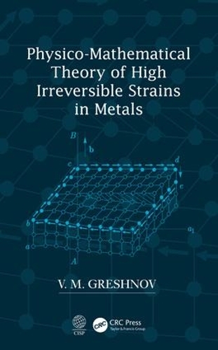 Бумажная книга «Physico-Mathematical Theory of High Irreversible Strains in Metals», автор В.М. Грешнов - фото №1