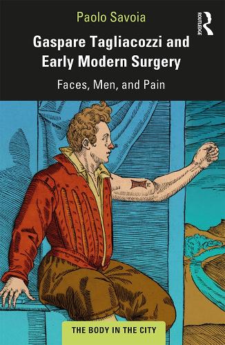 Бумажная книга «Gaspare Tagliacozzi and Early Modern Surgery: Faces, Men, and Pain», автор Паоло Савойя - фото №1