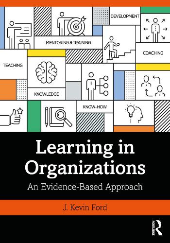Бумажная книга «Learning in Organizations: An Evidence-Based Approach», автор Дж. Кевин Форд - фото №1