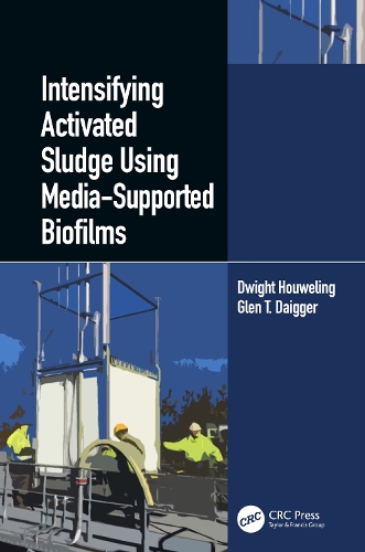 Паперова книга «Intensifying Activated Sludge Using Media-Supported Biofilms», авторів Дуайт Хоувелінг, Глен Т. Дайгер - фото №1