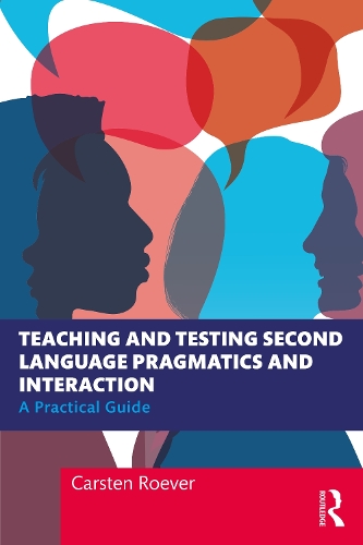 Паперова книга «Teaching and Testing Second Language Pragmatics and Interaction: A Practical Guide», автор Карстен Рувер - фото №1