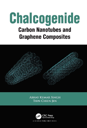Бумажная книга «Chalcogenide: Carbon Nanotubes and Graphene Composites», авторов Абхай Кумар Сингх, Тьен-Чьен Жэнь - фото №1