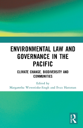 Бумажная книга «Environmental Law and Governance in the Pacific: Climate Change, Biodiversity and Communities» - фото №1